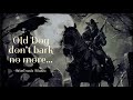 ☆Old dog don't bark no more☆ [ DARK COUNTRY ]