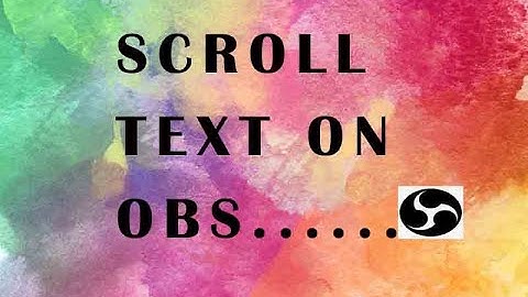 How to scroll text on OBS