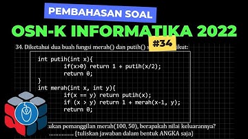 Pembahasan Soal OSN K Informatika 2022 #34 Rekursi C++ by Matematikawan Kampung
