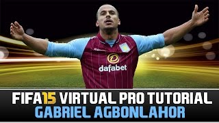 FIFA 15 | Virtual Pro Tutorial - Gabriel Agbonlahor