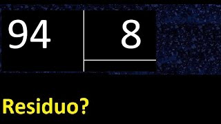 Dividing 94 by 8, remainder, is the division exact or inexact, quotient dividend divisor