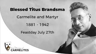 Carmelite Saints - Blessed Titus Brandsma