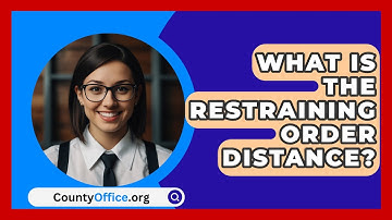 What Is The Restraining Order Distance? - CountyOffice.org
