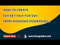 How to create a ssh key pair for ssh authentication from windows powershell