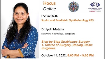 Lecture#246, Strabismus#33, Dr Jyoti Matalia, Step-by-step Strabismus surgery, Oct 14, 2022, 8:00 PM