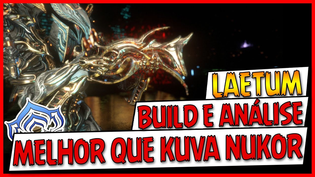 LAETUM BOTA A KUVA NUKOR PRA MAMAR! Warframe Build e Análise YouTube