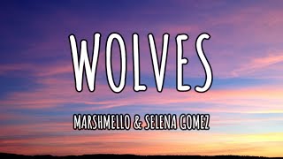 Selena Gomez, Marshmello - Wolves (Lyrics) | Music Hour