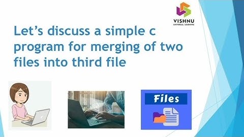 C program for Merging of two files into the third file