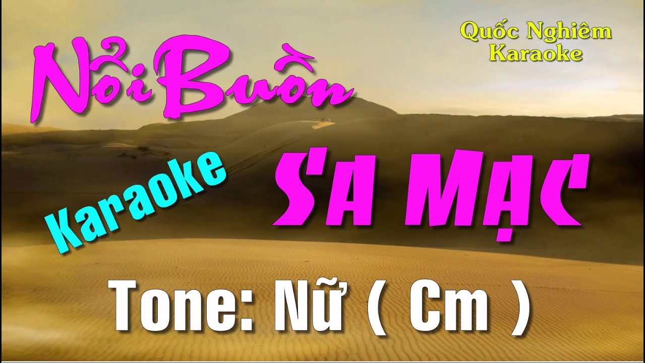 Karaoke - NỔI BUỒN SA MẠC - Tone: Nữ ( Cm ) st: Tú Nhi - Tuấn Lê