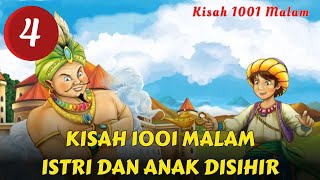 KISAH 1001 MALAM ISTRI DAN ANAK DISIHIR
