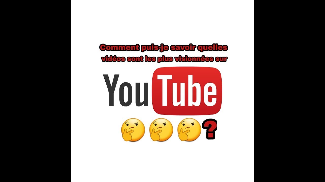 Comment puisje savoir quelles vidéos sont les plus visionnées sur YouTube? 🤔🤔🤔 YouTube Comment puisje savoir quelles vidéos sont les plus visionnées sur YouTube? 🤔🤔🤔 YouTube