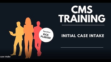 CMS Training - Case Intake