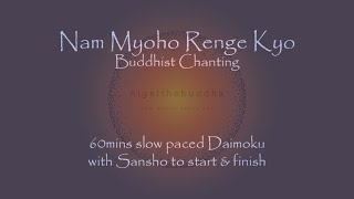 60mins Slow Daimoku - Nam Myoho Renge Kyo - with sansho to start & finish screenshot 3