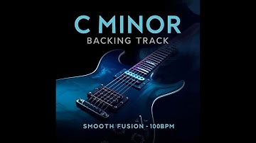 C Minor Backing Track | Smooth Fusion Guitar Jam (100 BPM) | Jazz Fusion Practice & Improvisation
