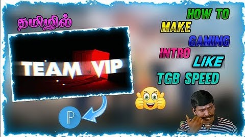 😮‍💨HOW TO MAKE TGB speed INTRO |HOW TO MAKE GAMING INTRO IN TAMIL| 👿