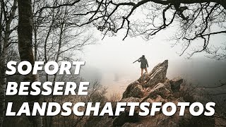 4 TIPPS für sofort bessere LANDSCHAFTSFOTOS