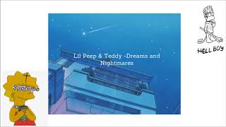Lil Peep & Teddy -Dreams and Nightmares ✩.*