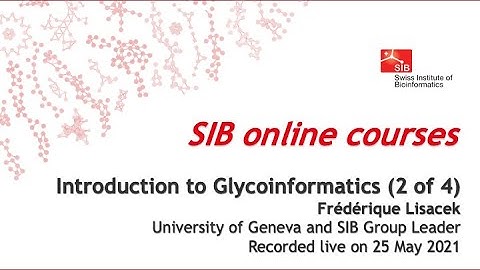 Introduction to Glycoinformatics (2 of 4)