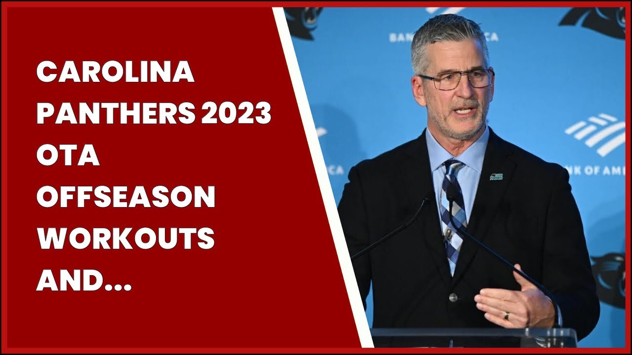 carolina-panthers-2023-ota-offseason-workouts-and-minicamps-schedule