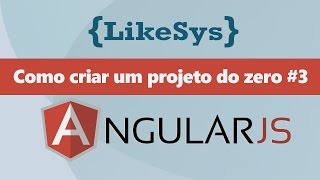 Como criar um projeto em AngularJs do zero #3