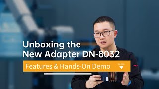 Unboxing the New Adapter DN-8032: Features & Hands-On Demo