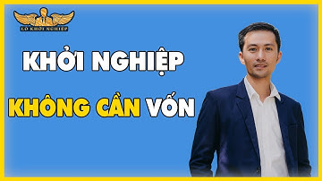 KHỞI NGHIỆP KHÔNG CẦN VỐN - THU NHẬP KHỦNG (AI LÀM CŨNG ĐƯỢC) | LÒ KHỞI NGHIỆP