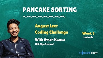 Pancake Sorting  | LeetCode 969 | August LeetCoding Challenge | 29th August