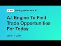 Find Stock Trading Opportunities with A.I. for Today!