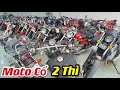 Đã Mắt Giá Rẻ Với Dàn Moto Siêu Cổ Bao Độc Lạ Bình Dương Về Thêm Nhiều Dòng Mới