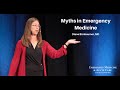 Myths in Emergency Medicine | EM & Acute Care Course