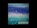 chrysanthemum - With Eyes Tightly Closed We Silently Mouthed Our Goodbyes (Official Audio)