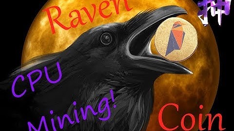 RAVEN COIN MINING with CPU - Quick tutorial