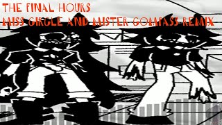 The Final Hours Remix (Miss Circle and Mister Compass section)