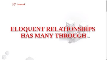 Laravel Eloquent Relationship - Has Many Through - [Latest 2021]