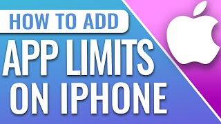 How To Set Time Limits On Apps On iPhone