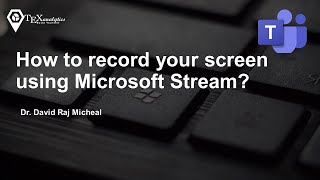 How to record your screen and webcam using Microsoft Stream