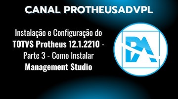 Instalação e Configuração do TOTVS Protheus 12.1.2210 - Parte 3 - Como Instalar Management Studio