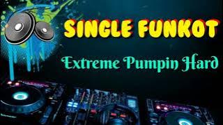 Extreme Pumpin • JS • Single Funkot