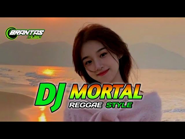 DJ MORTAL SLOW REGGAE STYLE | BRANTAS MUSIC class=