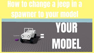 How to change a car that a car spawner spawns
