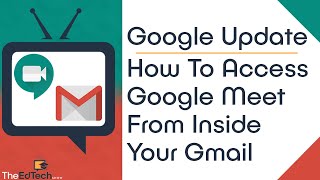 Google Meet and Gmail Integration Update - Create and Join a Google Meet From Inside Gmail