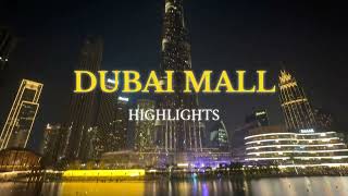 Dubai Mall Highlights! #dubaimall