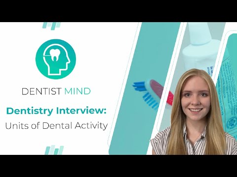 Dentistry Interview: Units of Dental Activity | Medic Mind