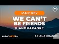We cant be friends  ariana grande male key  piano karaoke