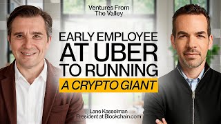 How Uber’s Playbook Shaped Blockchain.com’s Growth Strategy With Lane Kasselman