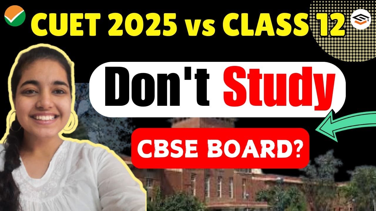 CUET 2025 VS Class 12 🔥 | How to Prepare for CUET 2025 with Class 12 ...