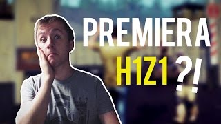 Szok i niedowierzanie - nachodzi premiera H1Z1!