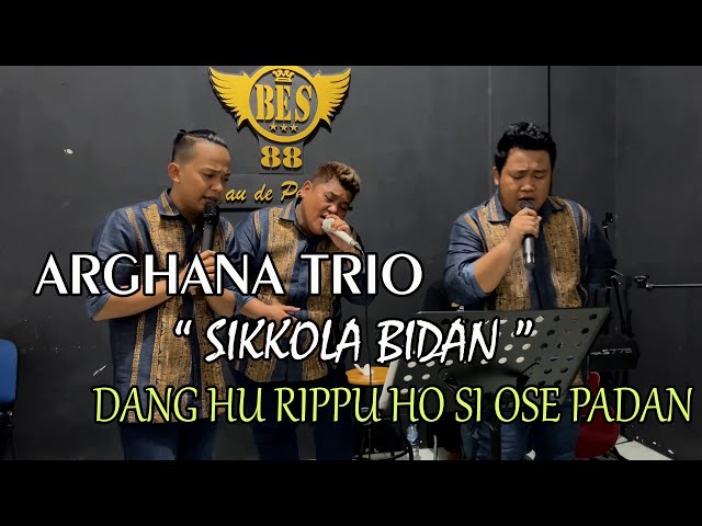 DANG HU RIPPU HO SI OSE PADAN / SIKKOLA BIDAN  - ARGHANA TRIO (Cover) / Live Bersama BES 88 Parfum class=