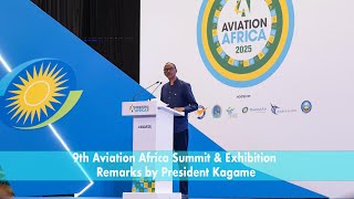 9th Aviation Africa Summit & Exhibition | Remarks by President Kagame