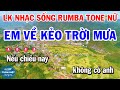 Karaoke Liên Khúc Nhạc Sống Rumba Tone Nữ | Em Về Kẻo Trời Mưa | Bạc Trắng Lửa Hồng